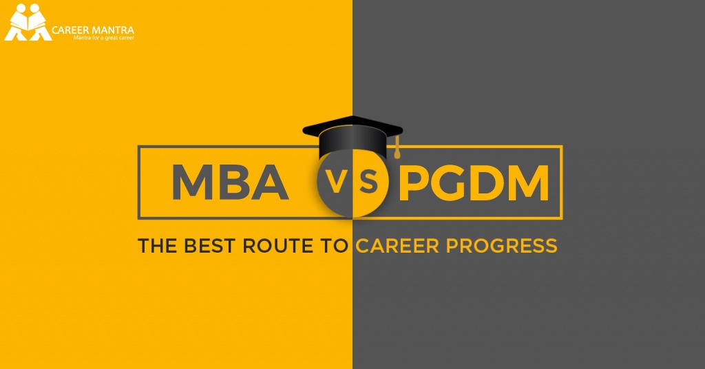MBA VS PGDM | Which Has a Better Scope | 2020