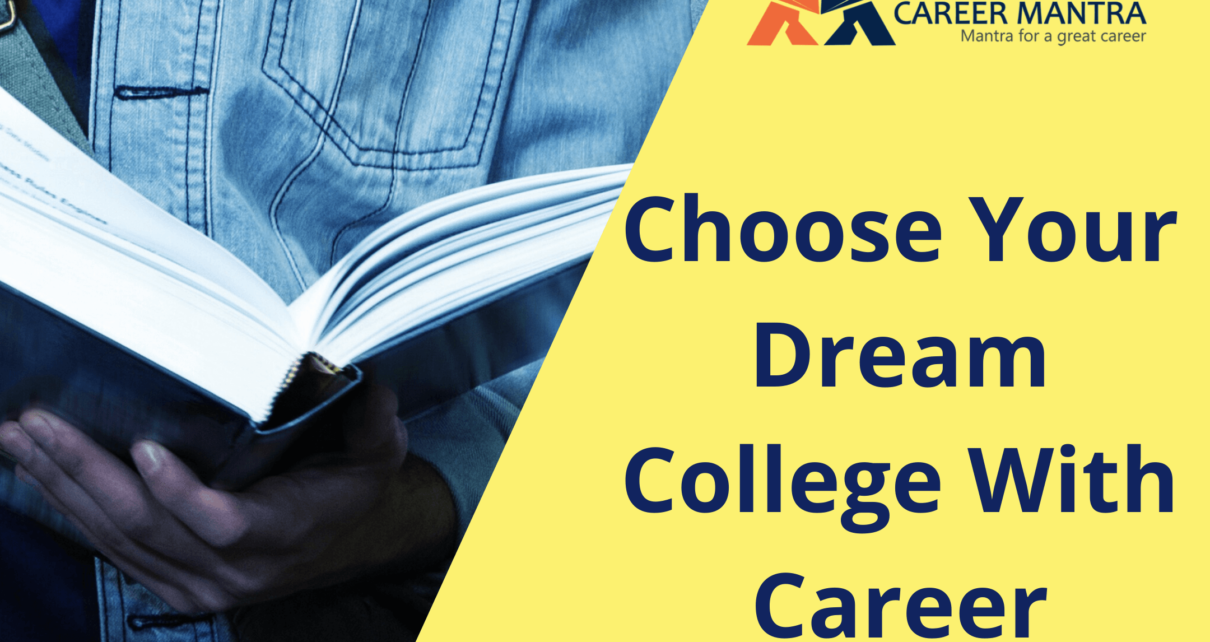 choose your dream college with career mantra