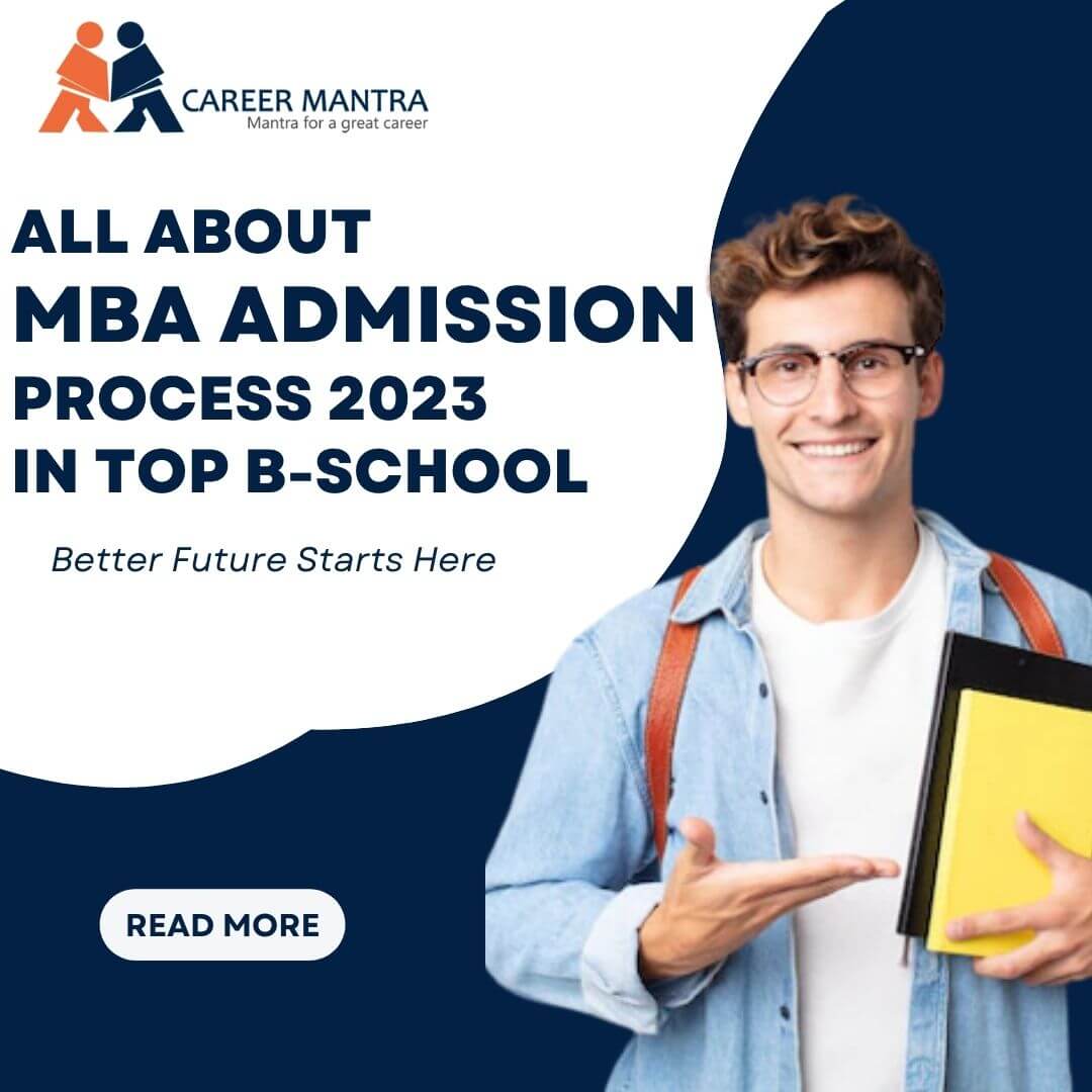 https://www.careermantra.net/blog/mba-admission-process-2023-in-top-b-school/