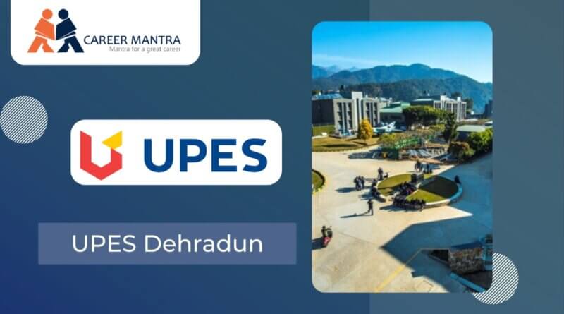 UPES Dehradun