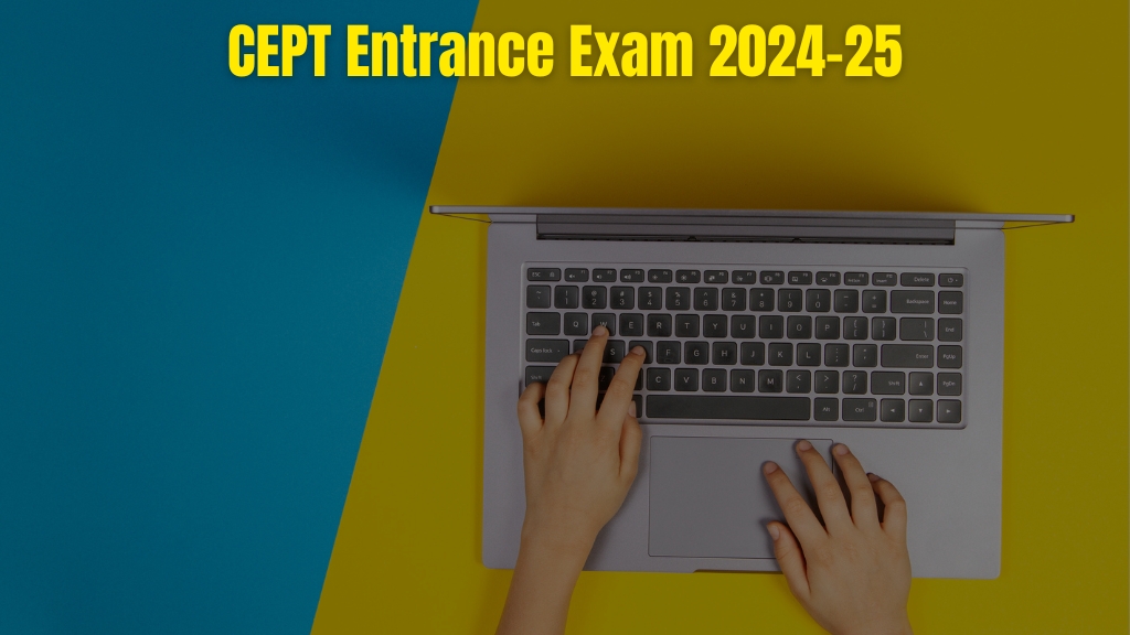 CEPT Entrance Exam 2024-25